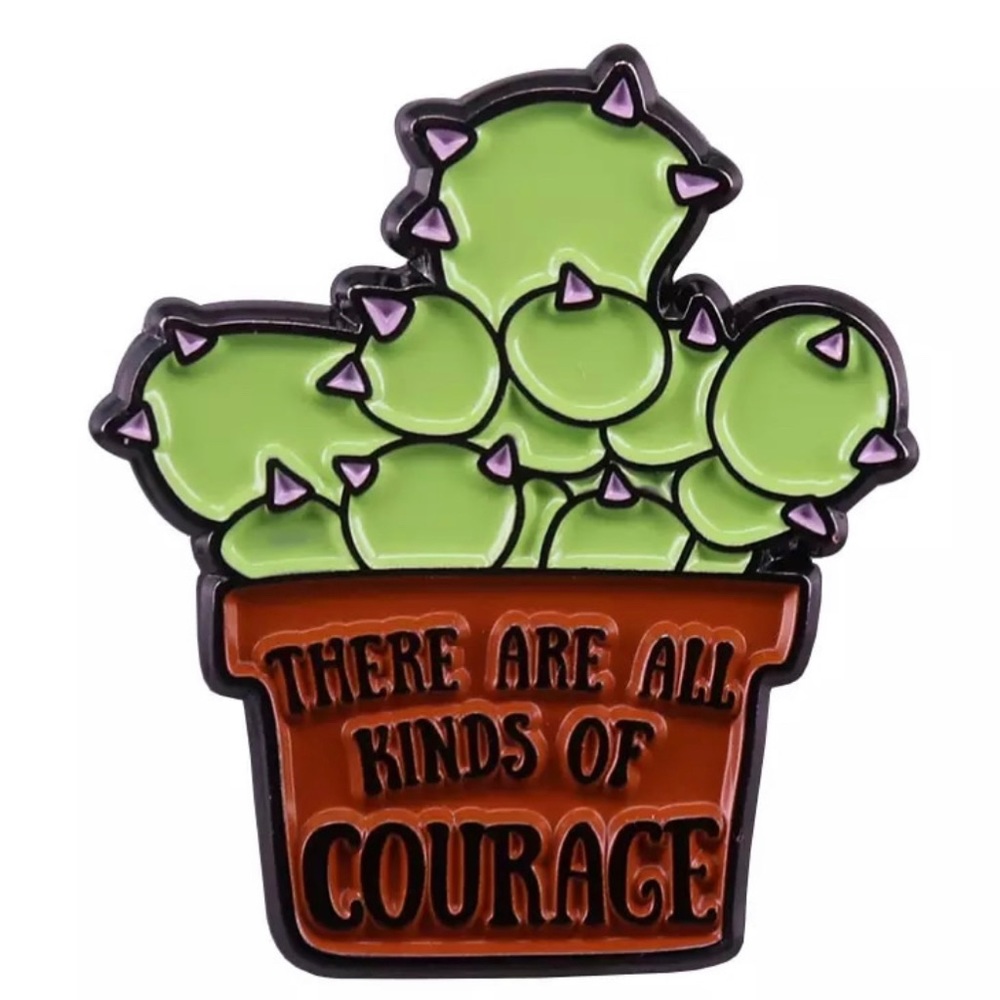 Courage Cactus Enamel Pin Inspirational Mental Health Quote Plant Nature Badge